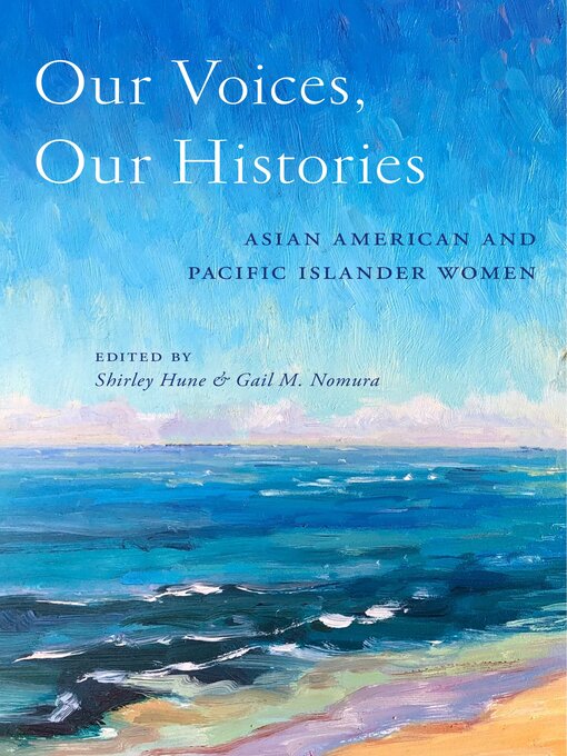 Title details for Our Voices, Our Histories by Shirley Hune - Wait list
